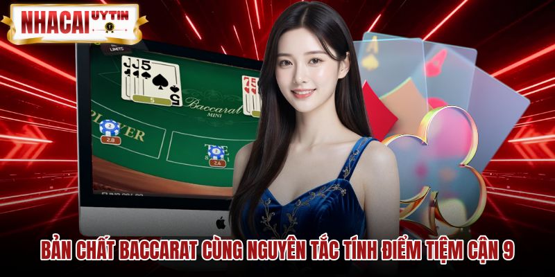 ban-chat-baccarat-cung-nguyen-tac-tinh-diem-tiem-can-9 Quy tắc tính điểm baccarat theo thang giá trị tiệm cận chín