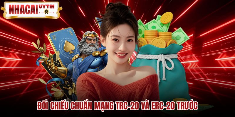 doi-chieu-chuan-mang-trc-20-va-erc-20-truoc So sánh phí gas và tốc độ mạng TRC20 với ERC20