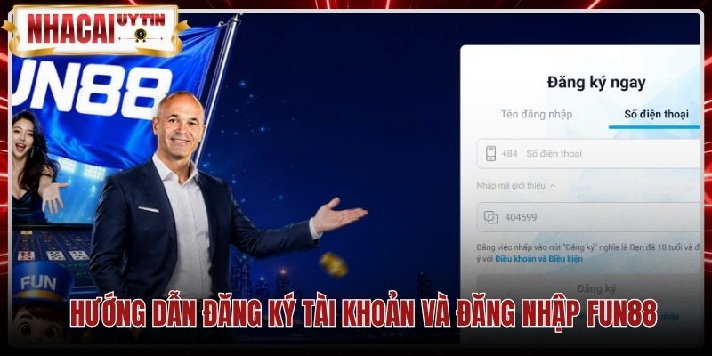 huong-dan-dang-ky-tai-khoan-va-dang-nhap-fun88 Các bước điền thông tin đăng ký tài khoản Fun88 chính chủ