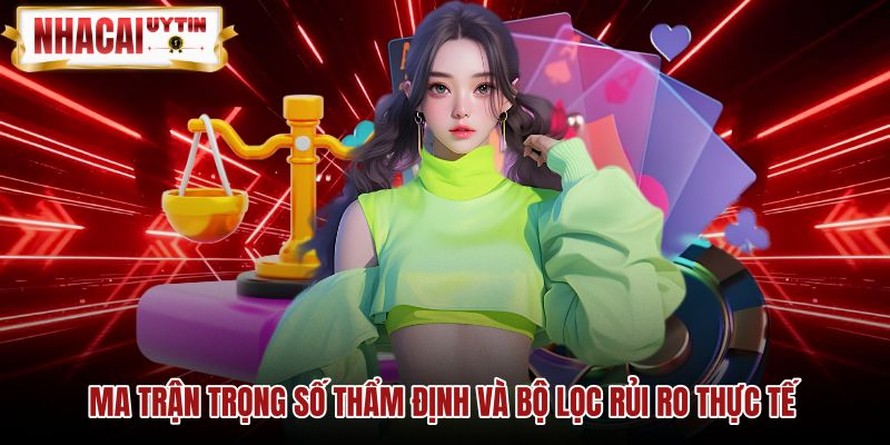 ma-tran-trong-so-tham-dinh-va-bo-loc-rui-ro-thuc-te Khung trọng số kiểm tra độ an toàn của nền tảng cược